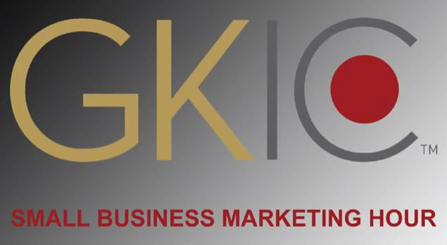 GKIC Small Business Marketing Hour Podcast