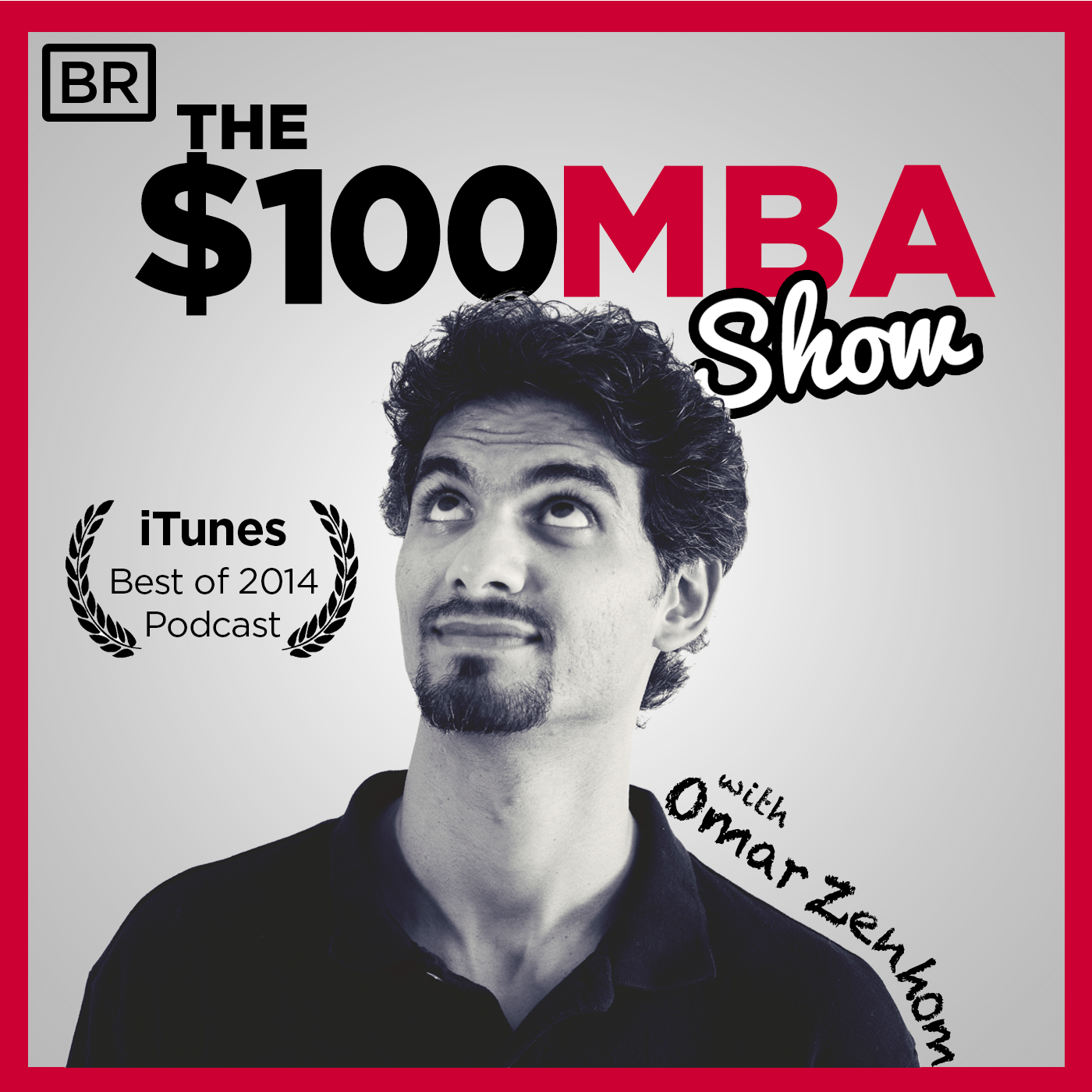 the $100 MBA Show Podcast
