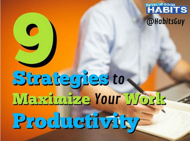 9 Strategies to Maximize Your Work Productivity (SlideShare)