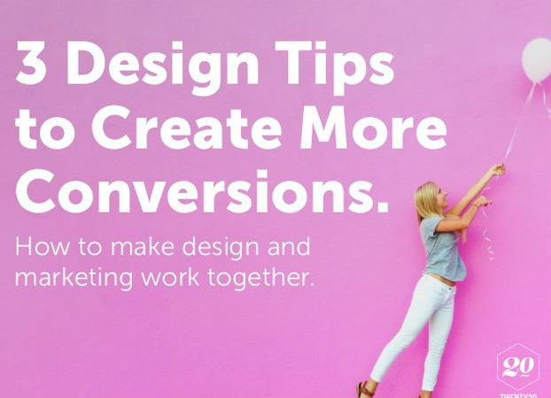 3 Design Tips to Create More Conversions