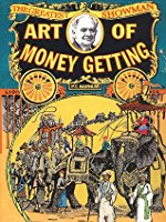 P.T. Barnum, the art of making money